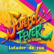 Lutador de rua filme completo dublado mega filmes